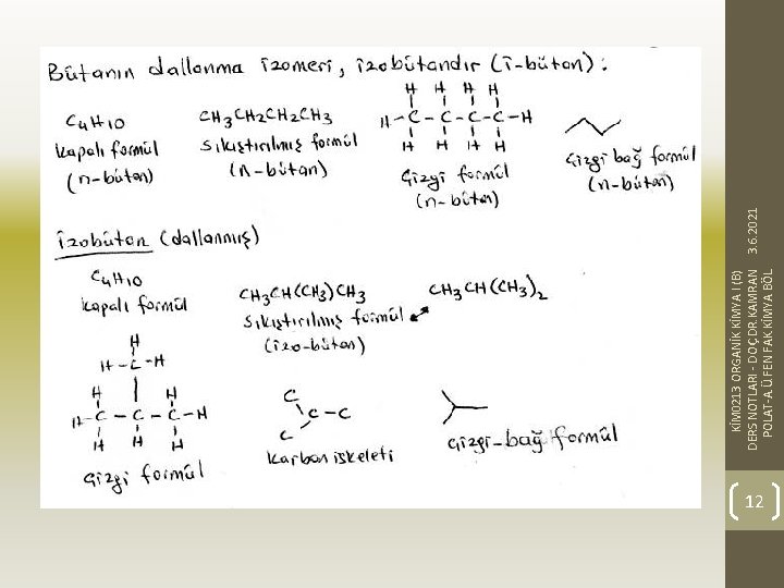 12 KİM 0213 ORGANİK KİMYA I (B) DERS NOTLARI - DOÇ. DR. KAMRAN 3.