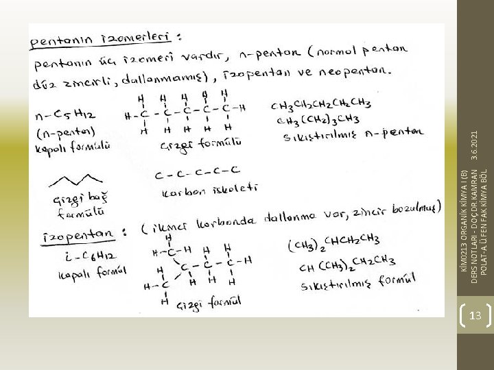 13 KİM 0213 ORGANİK KİMYA I (B) DERS NOTLARI - DOÇ. DR. KAMRAN 3.