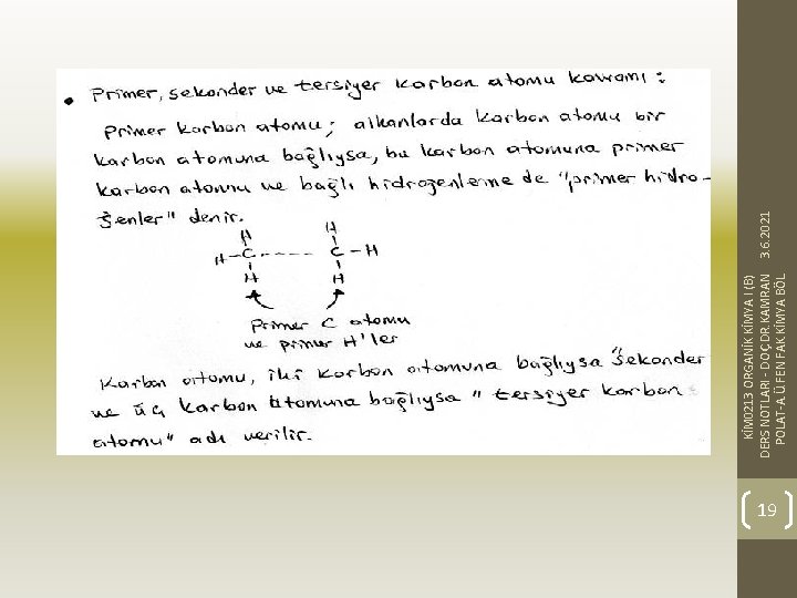 19 KİM 0213 ORGANİK KİMYA I (B) DERS NOTLARI - DOÇ. DR. KAMRAN 3.