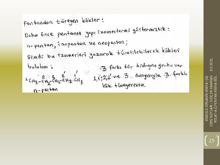 25 KİM 0213 ORGANİK KİMYA I (B) DERS NOTLARI - DOÇ. DR. KAMRAN 3.