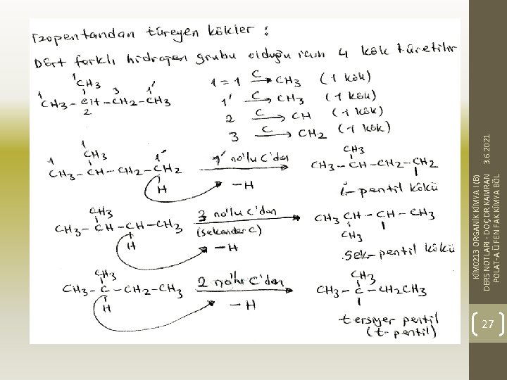 27 KİM 0213 ORGANİK KİMYA I (B) DERS NOTLARI - DOÇ. DR. KAMRAN 3.