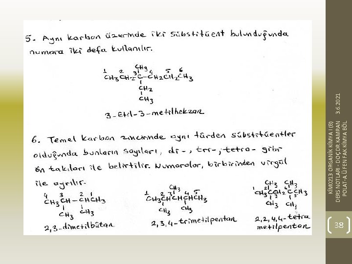 38 KİM 0213 ORGANİK KİMYA I (B) DERS NOTLARI - DOÇ. DR. KAMRAN 3.