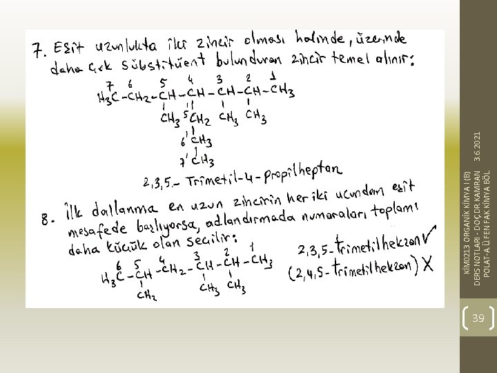 39 KİM 0213 ORGANİK KİMYA I (B) DERS NOTLARI - DOÇ. DR. KAMRAN 3.