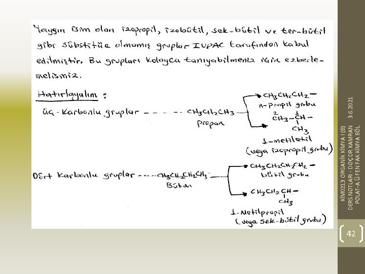 42 KİM 0213 ORGANİK KİMYA I (B) DERS NOTLARI - DOÇ. DR. KAMRAN 3.