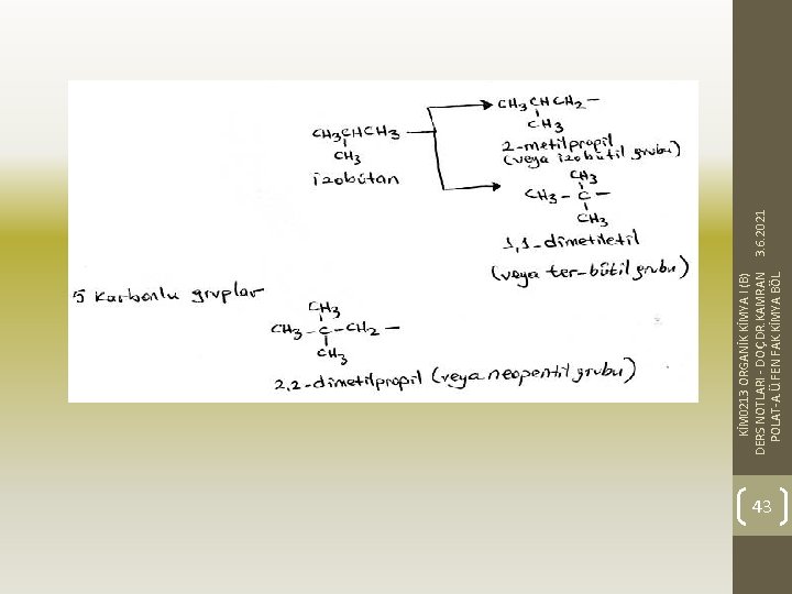 43 KİM 0213 ORGANİK KİMYA I (B) DERS NOTLARI - DOÇ. DR. KAMRAN 3.