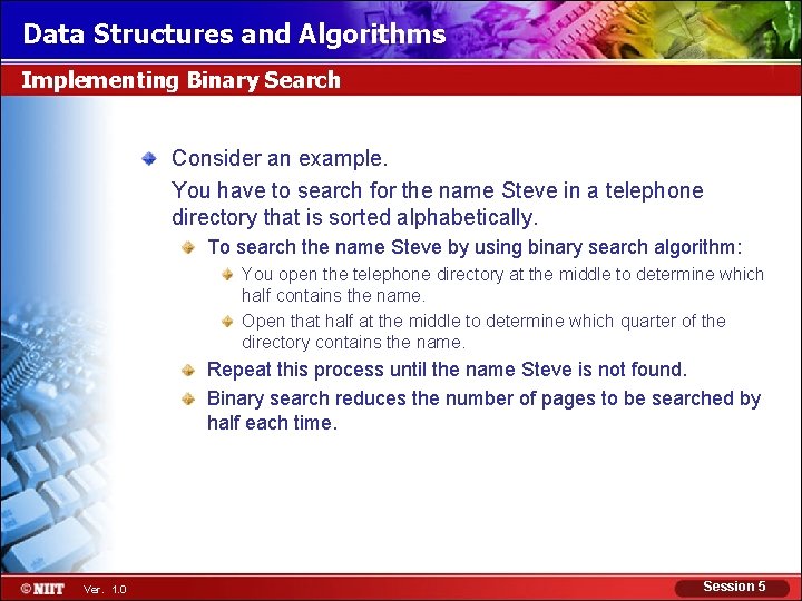 Data Structures and Algorithms Implementing Binary Search Consider an example. You have to search