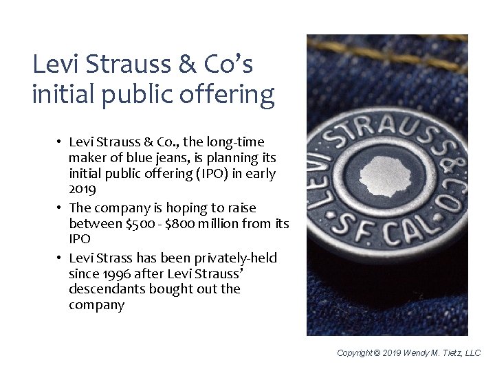 Levi Strauss & Co’s initial public offering • Levi Strauss & Co. , the