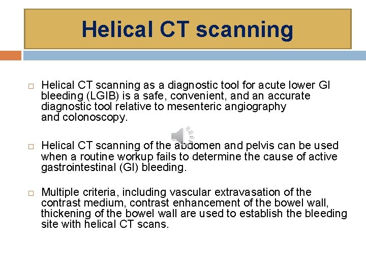Helical CT scanning Helical CT scanning as a diagnostic tool for acute lower GI