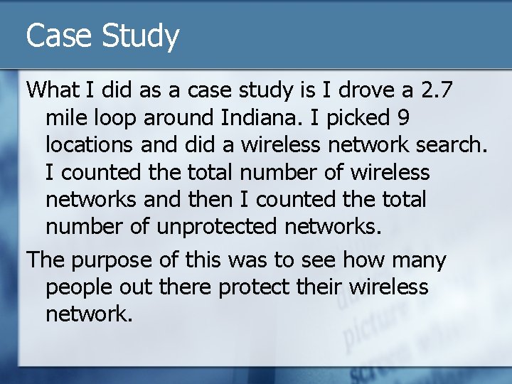 Case Study What I did as a case study is I drove a 2.