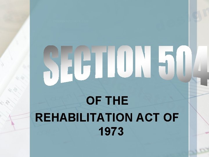 OF THE REHABILITATION ACT OF 1973 