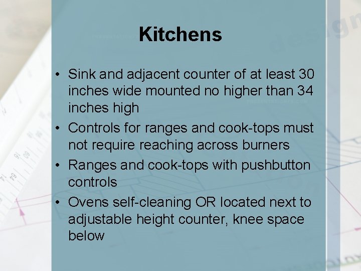 Kitchens • Sink and adjacent counter of at least 30 inches wide mounted no
