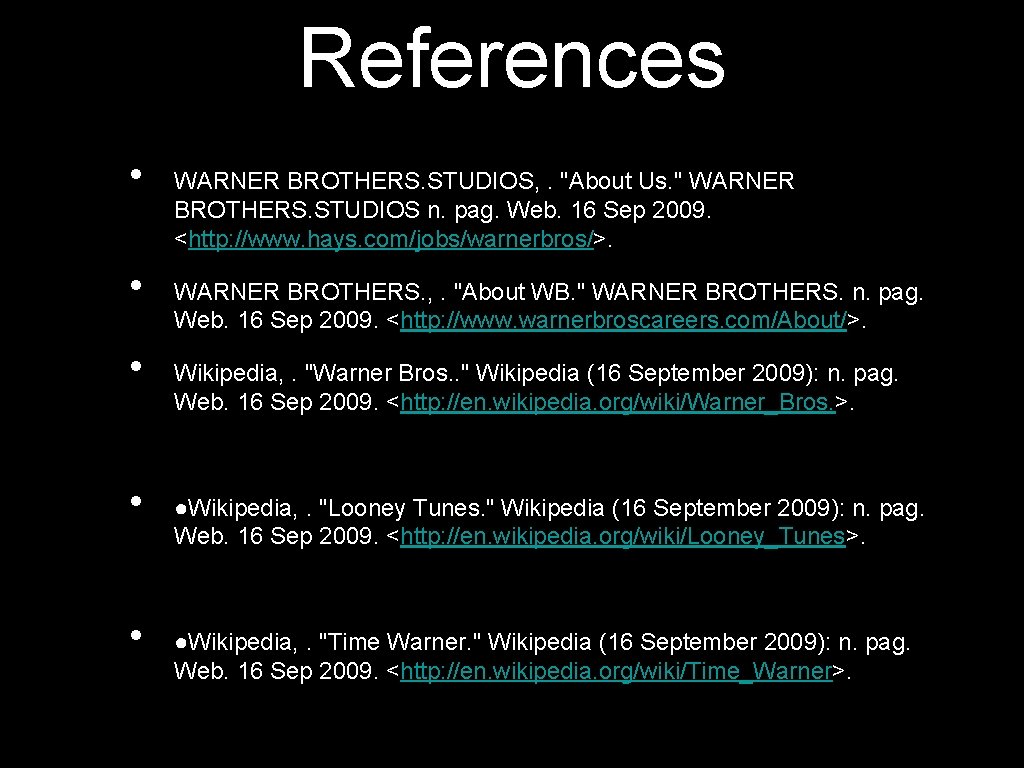 References • • • WARNER BROTHERS. STUDIOS, . "About Us. " WARNER BROTHERS. STUDIOS