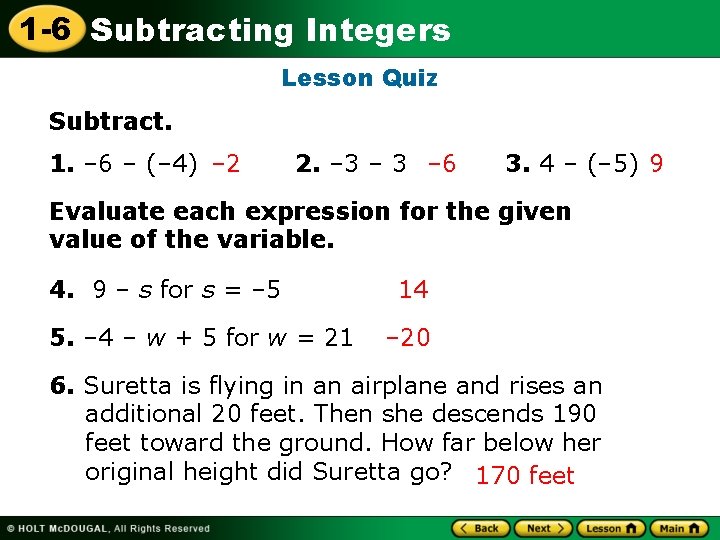 1 -6 Subtracting Integers Lesson Quiz Subtract. 1. – 6 – (– 4) –