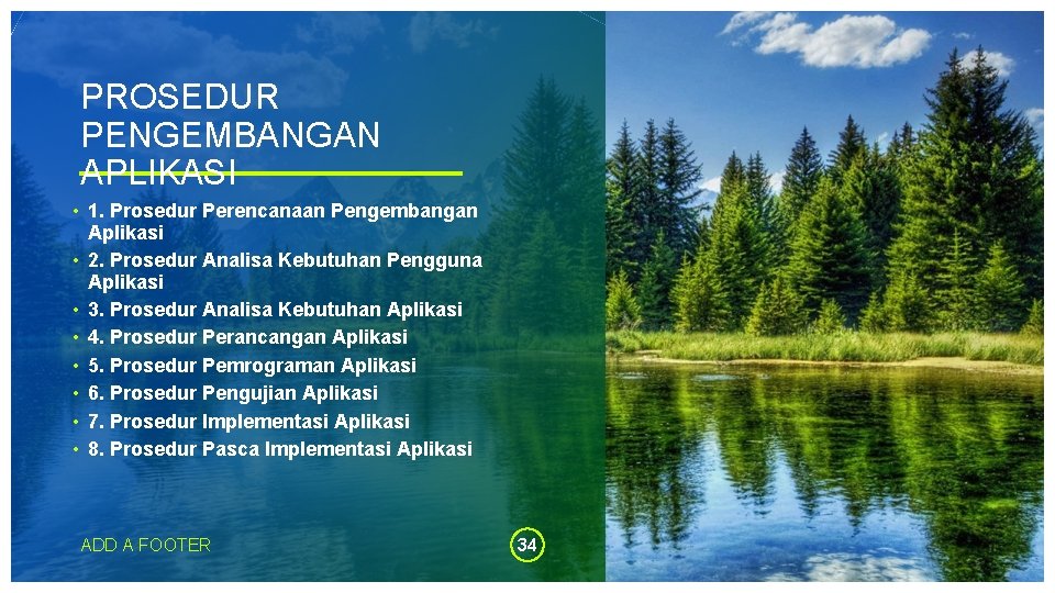 PROSEDUR PENGEMBANGAN APLIKASI • 1. Prosedur Perencanaan Pengembangan Aplikasi • 2. Prosedur Analisa Kebutuhan PROSEDUR PENGEMBANGAN APLIKASI • 1. Prosedur Perencanaan Pengembangan Aplikasi • 2. Prosedur Analisa Kebutuhan