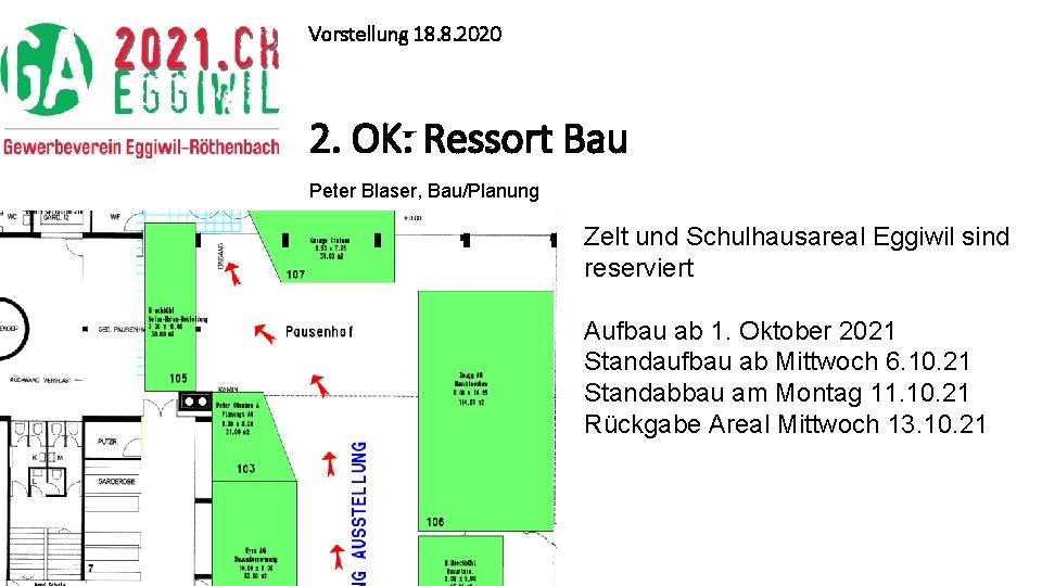 Vorstellung 18. 8. 2020 2. OK: Ressort Bau Peter Blaser, Bau/Planung Zelt und Schulhausareal