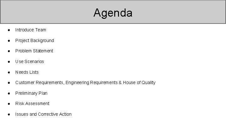 Agenda ● Introduce Team ● Project Background ● Problem Statement ● Use Scenarios ●