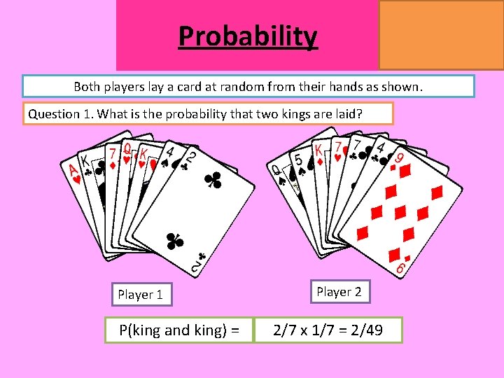 Probability MATHSWATCH CLIP 14, 59, 60, 125 GRADE 1, 2, 3 Both players lay