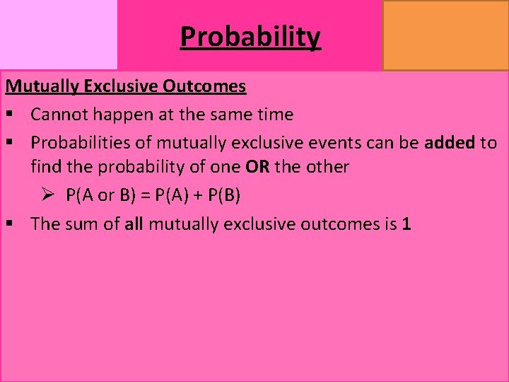 Probability MATHSWATCH CLIP 14, 59, 60, 125 GRADE 1, 2, 3 Mutually Exclusive Outcomes