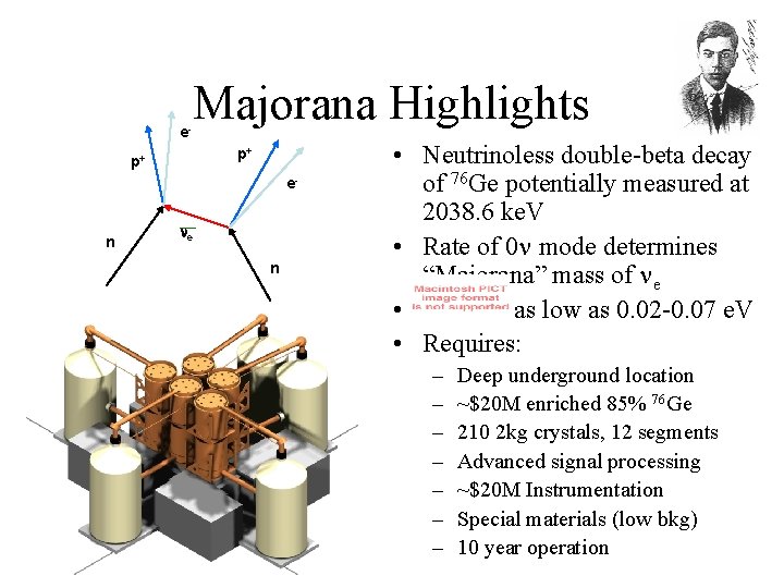 e- Majorana Highlights p+ p+ e- n ne n • Neutrinoless double-beta decay of