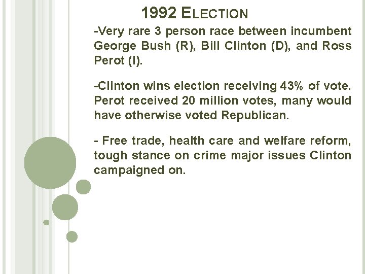 1992 ELECTION -Very rare 3 person race between incumbent George Bush (R), Bill Clinton