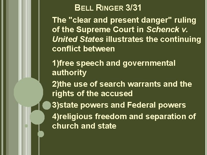 BELL RINGER 3/31 The "clear and present danger" ruling of the Supreme Court in