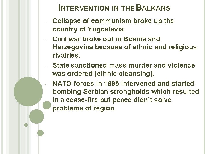 INTERVENTION IN THE BALKANS - - Collapse of communism broke up the country of