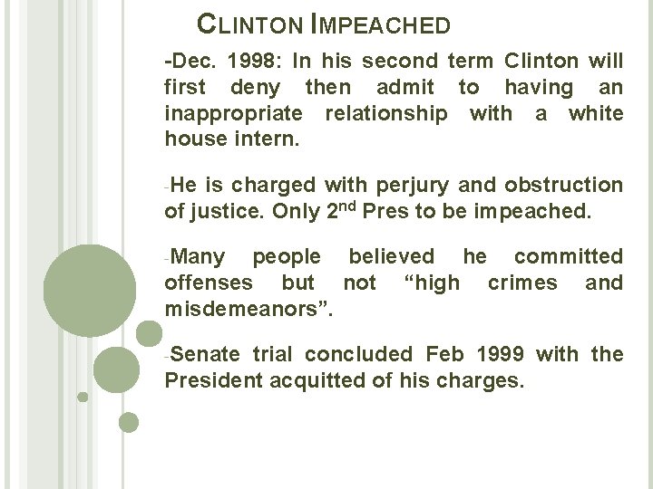 CLINTON IMPEACHED -Dec. 1998: In his second term Clinton will first deny then admit