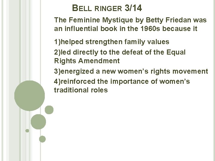 BELL RINGER 3/14 The Feminine Mystique by Betty Friedan was an influential book in