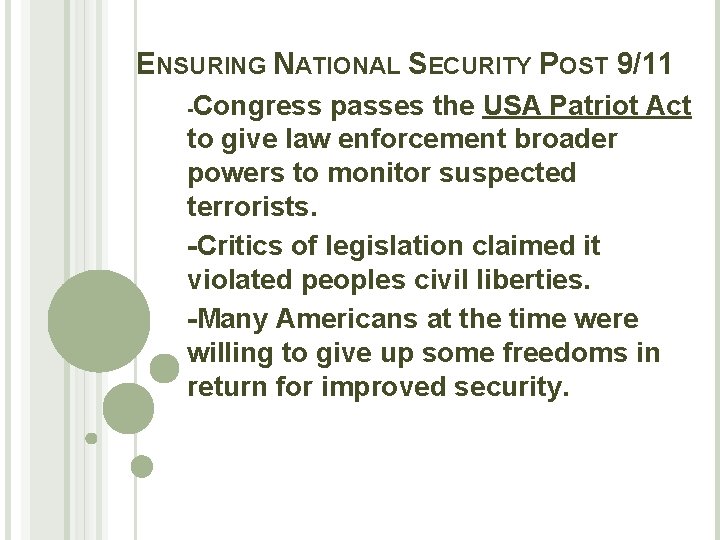 ENSURING NATIONAL SECURITY POST 9/11 -Congress passes the USA Patriot Act to give law