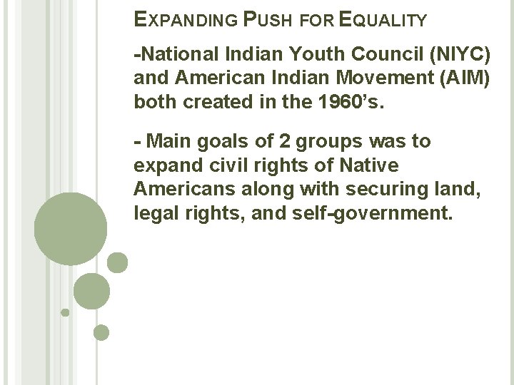 EXPANDING PUSH FOR EQUALITY -National Indian Youth Council (NIYC) and American Indian Movement (AIM)