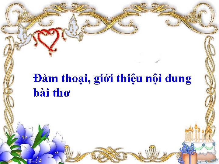 Đàm thoại, giới thiệu nội dung bài thơ 