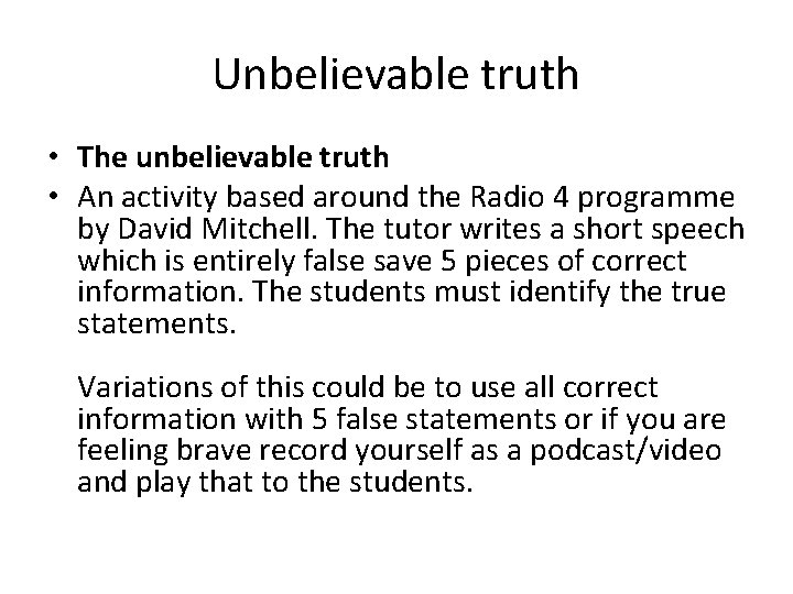 Unbelievable truth • The unbelievable truth • An activity based around the Radio 4