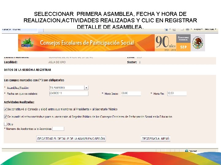 SELECCIONAR PRIMERA ASAMBLEA, FECHA Y HORA DE REALIZACION, ACTIVIDADES REALIZADAS Y CLIC EN REGISTRAR