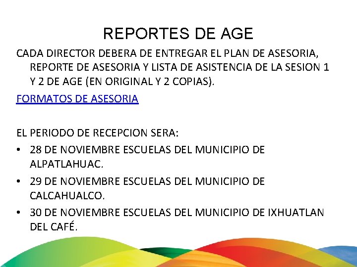 REPORTES DE AGE CADA DIRECTOR DEBERA DE ENTREGAR EL PLAN DE ASESORIA, REPORTE DE