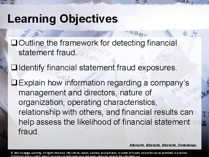 Learning Objectives q Outline the framework for detecting financial statement fraud. q Identify financial