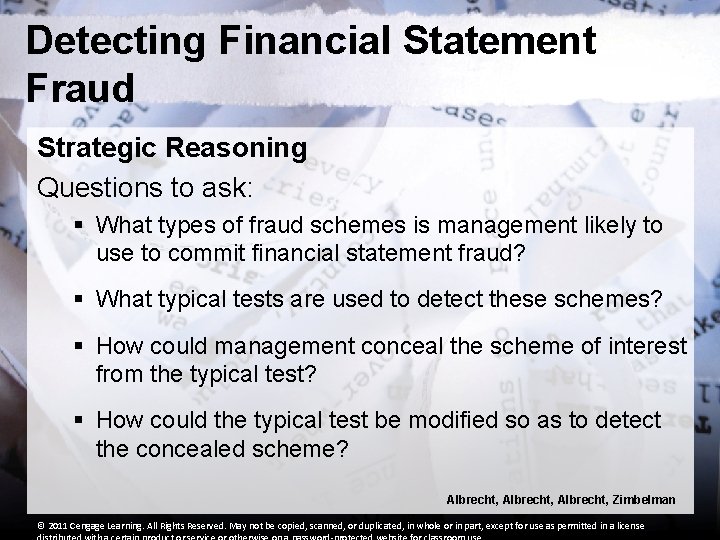 Detecting Financial Statement Fraud Strategic Reasoning Questions to ask: § What types of fraud