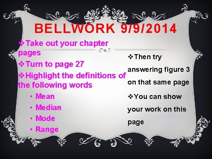 BELLWORK 9/9/2014 v. Take out your chapter pages v. Then try v. Turn to
