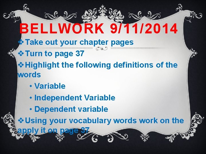 BELLWORK 9/11/2014 v. Take out your chapter pages v. Turn to page 37 v.