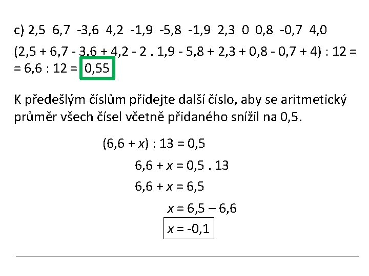 c) 2, 5 6, 7 -3, 6 4, 2 -1, 9 -5, 8 -1,