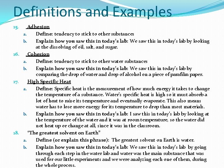 Definitions and Examples Adhesion a. Define: tendency to stick to other substances b. Explain