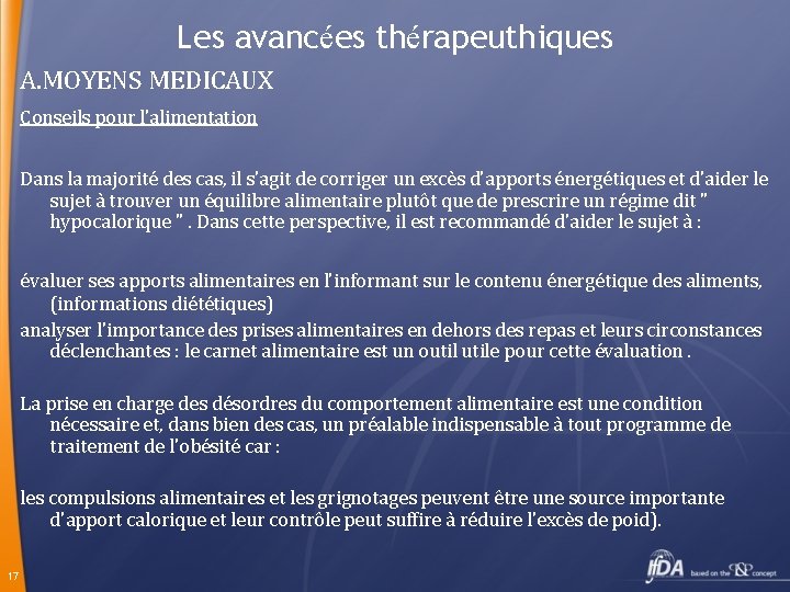 Les avancées thérapeuthiques A. MOYENS MEDICAUX Conseils pour l'alimentation Dans la majorité des cas,