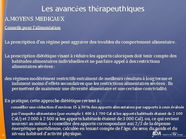 Les avancées thérapeuthiques A. MOYENS MEDICAUX Conseils pour l'alimentation La prescription d'un régime peut