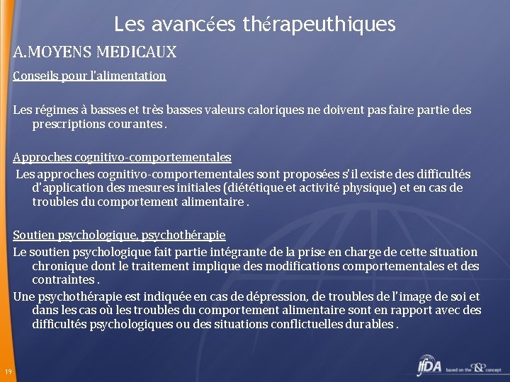 Les avancées thérapeuthiques A. MOYENS MEDICAUX Conseils pour l'alimentation Les régimes à basses et