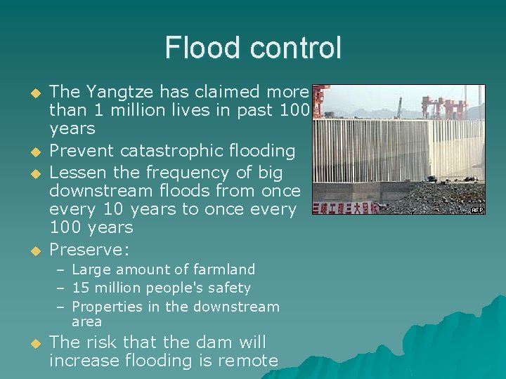 Flood control u u The Yangtze has claimed more than 1 million lives in