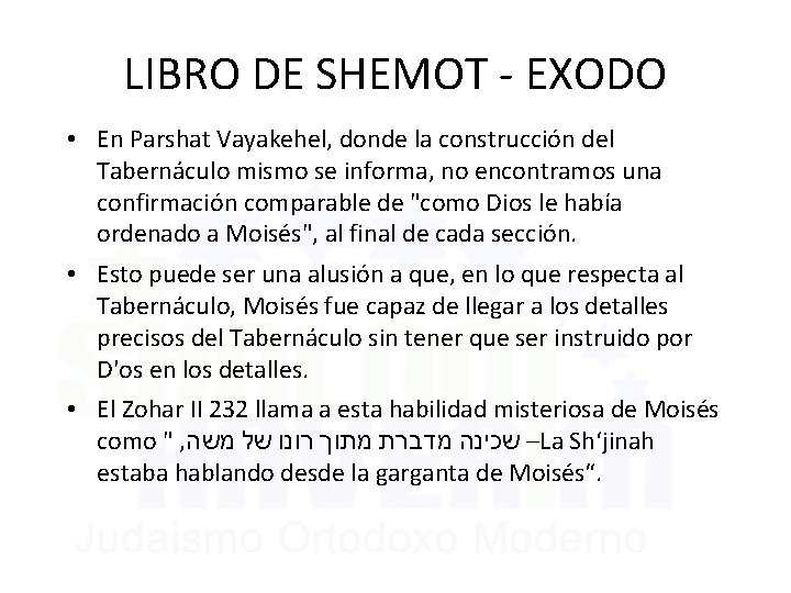 LIBRO DE SHEMOT - EXODO • En Parshat Vayakehel, donde la construcción del Tabernáculo