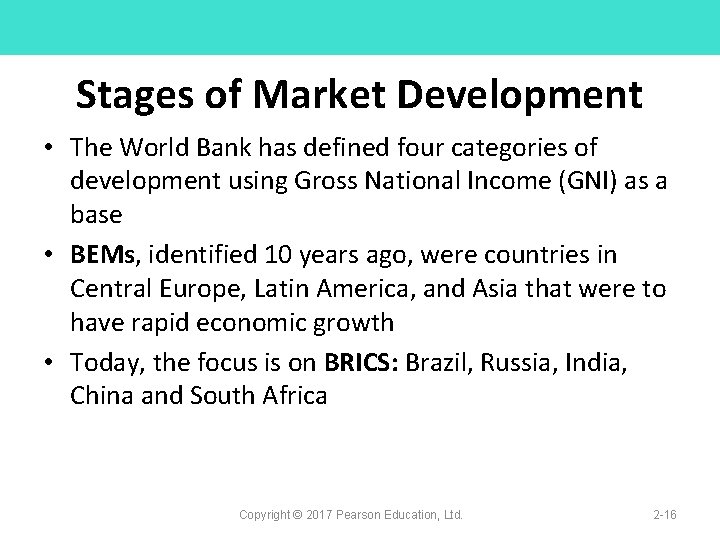 Stages of Market Development • The World Bank has defined four categories of development