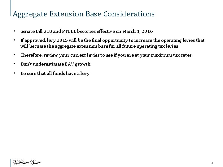 Aggregate Extension Base Considerations • Senate Bill 318 and PTELL becomes effective on March Aggregate Extension Base Considerations • Senate Bill 318 and PTELL becomes effective on March