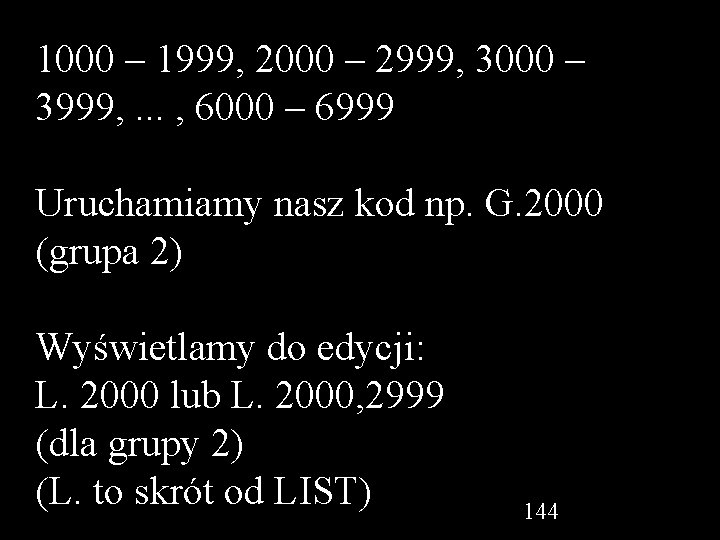 1000 – 1999, 2000 – 2999, 3000 – 3999, . . . , 6000