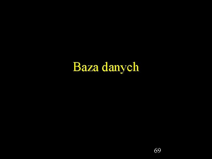 Baza danych 69 