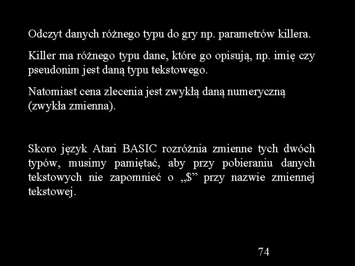 Odczyt danych różnego typu do gry np. parametrów killera. Killer ma różnego typu dane,